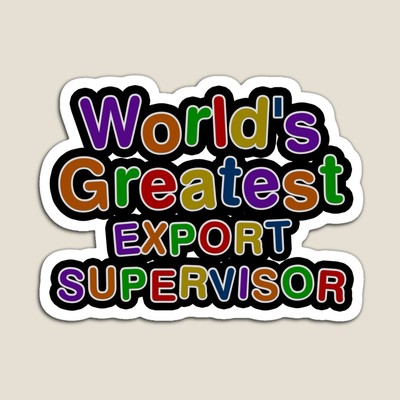 World's Greatest EXPORT SUPERVISOR Sticker