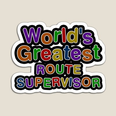 World's Greatest ROUTE SUPERVISOR Sticker