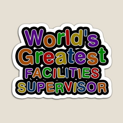 World's Greatest FACILITIES SUPERVISOR Sticker