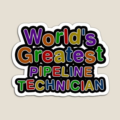 World's Greatest PIPELINE TECHNICIAN Sticker