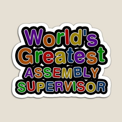 World's Greatest ASSEMBLY SUPERVISOR Sticker