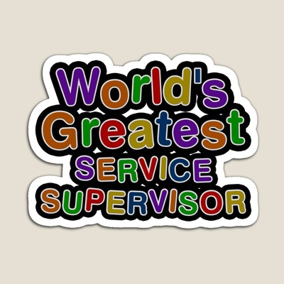 World's Greatest SERVICE SUPERVISOR Sticker