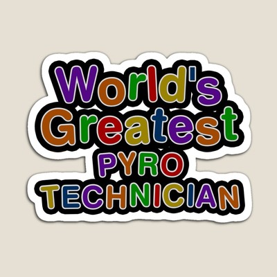 World's Greatest PYRO TECHNICIAN Sticker