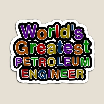 World's Greatest PETROLEUM ENGINEER Sticker