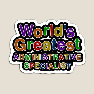 World's Greatest Administrative Specialist Sticker