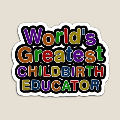 World's Greatest CHILDBIRTH EDUCATOR Sticker