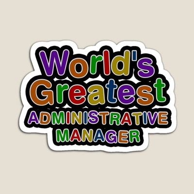 World's Greatest Administrative Manager Sticker