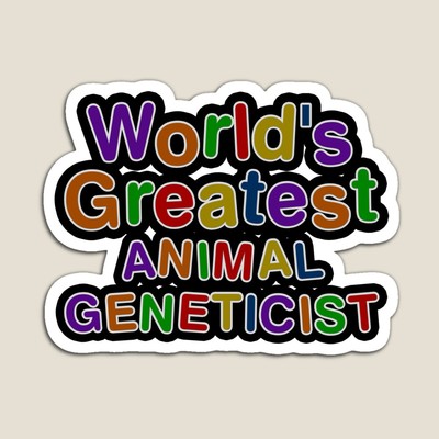 World's Greatest ANIMAL GENETICIST Sticker