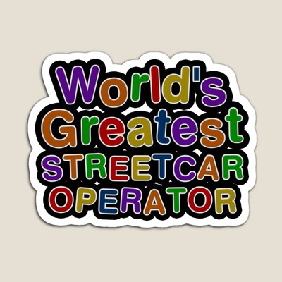 World's Greatest STREETCAR OPERATOR Sticker