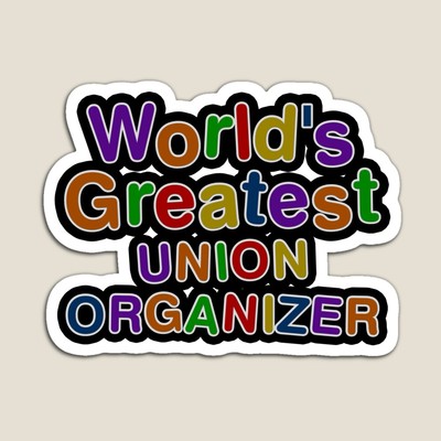 World's Greatest UNION ORGANIZER Sticker