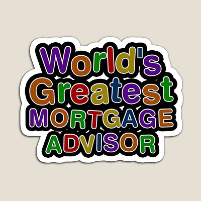 World's Greatest MORTGAGE ADVISOR Sticker
