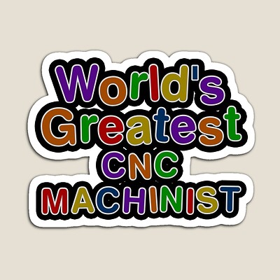 World's Greatest CNC MACHINIST Sticker