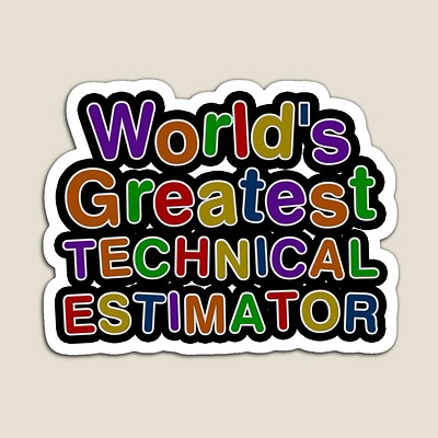 World's Greatest TECHNICAL ESTIMATOR Sticker