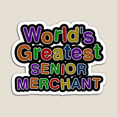 World's Greatest SENIOR MERCHANT Sticker