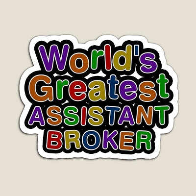World's Greatest ASSISTANT BROKER Sticker