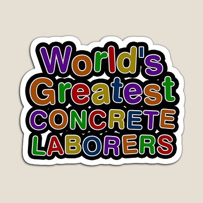 World's Greatest CONCRETE LABORERS Sticker