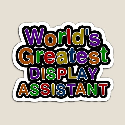 World's Greatest DISPLAY ASSISTANT Sticker