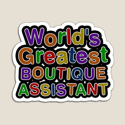 World's Greatest BOUTIQUE ASSISTANT Sticker