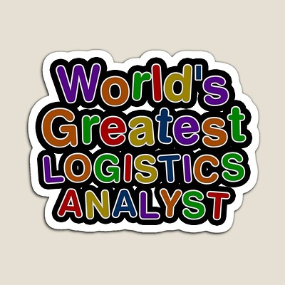 World's Greatest LOGISTICS ANALYST Sticker