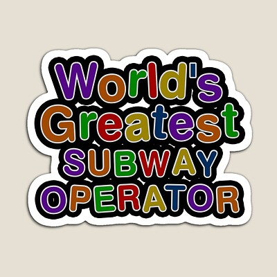 World's Greatest SUBWAY OPERATOR Sticker