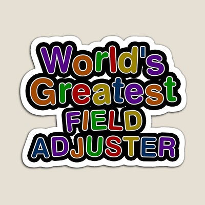 World's Greatest FIELD ADJUSTER Sticker