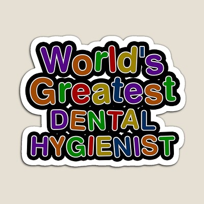 World's Greatest DENTAL HYGIENIST Sticker