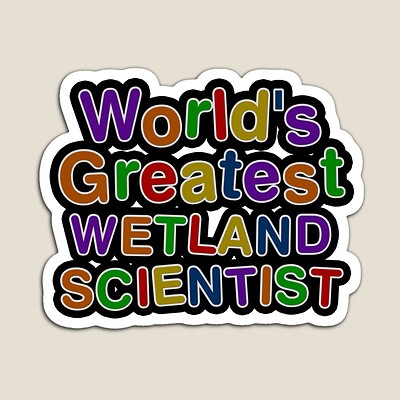 World's Greatest WETLAND SCIENTIST Sticker