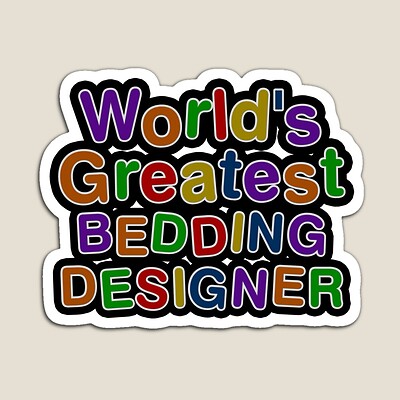 World's Greatest BEDDING DESIGNER Sticker