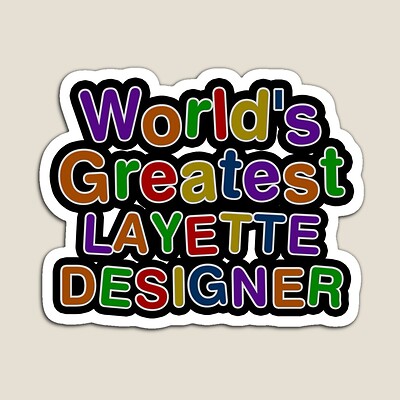 World's Greatest LAYETTE DESIGNER Sticker
