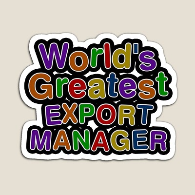 World's Greatest EXPORT MANAGER Sticker