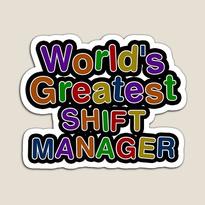 World's Greatest SHIFT MANAGER Sticker