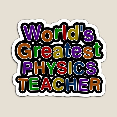 World's Greatest PHYSICS TEACHER Sticker