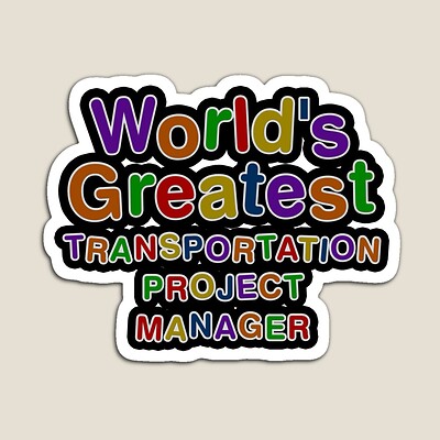 World's Greatest TRANSPORTATION PROJECT MANAGER Sticker