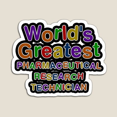 World's Greatest PHARMACEUTICAL RESEARCH TECHNICIAN Sticker