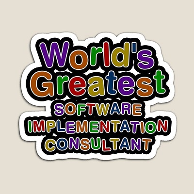World's Greatest SOFTWARE IMPLEMENTATION CONSULTANT Sticker