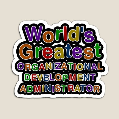 World's Greatest ORGANIZATIONAL DEVELOPMENT ADMINISTRATOR Sticker