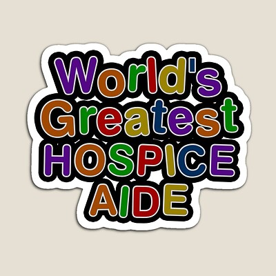 World's Greatest HOSPICE AIDE Sticker