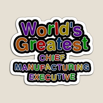 World's Greatest CHIEF MANUFACTURING EXECUTIVE Sticker