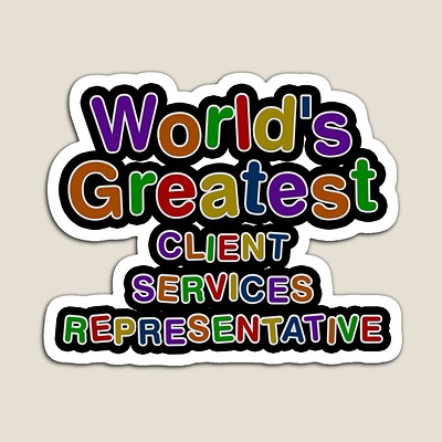 World's Greatest CLIENT SERVICES REPRESENTATIVE Sticker