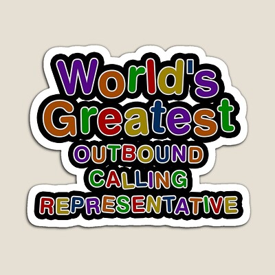 World's Greatest OUTBOUND CALLING REPRESENTATIVE Sticker