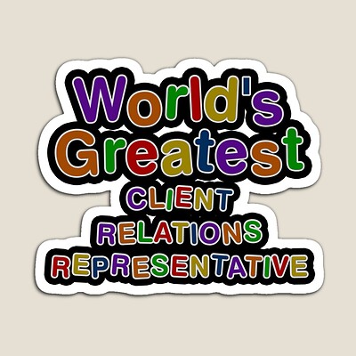 World's Greatest CLIENT RELATIONS REPRESENTATIVE Sticker