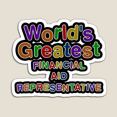 World's Greatest FINANCIAL AID REPRESENTATIVE Sticker