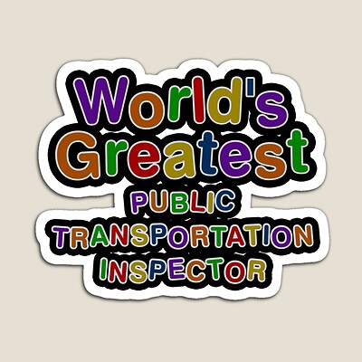 World's Greatest PUBLIC TRANSPORTATION INSPECTOR Sticker