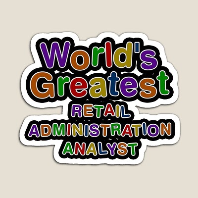 World's Greatest RETAIL ADMINISTRATION ANALYST Sticker