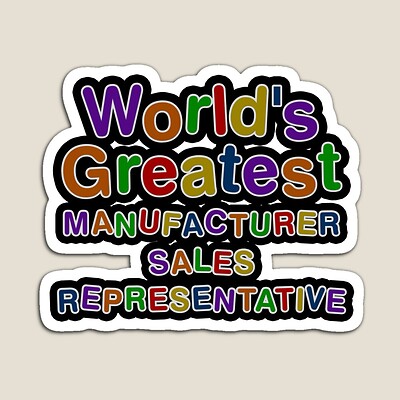 World's Greatest MANUFACTURER SALES REPRESENTATIVE Sticker