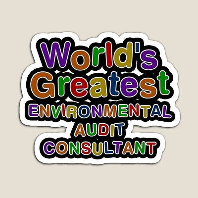 World's Greatest ENVIRONMENTAL AUDIT CONSULTANT Sticker