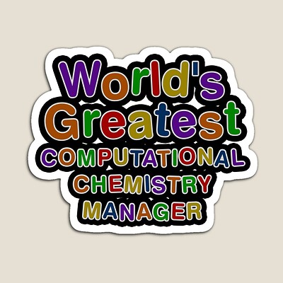 World's Greatest COMPUTATIONAL CHEMISTRY MANAGER Sticker