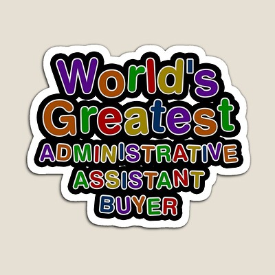 World's Greatest ADMINISTRATIVE ASSISTANT BUYER Sticker