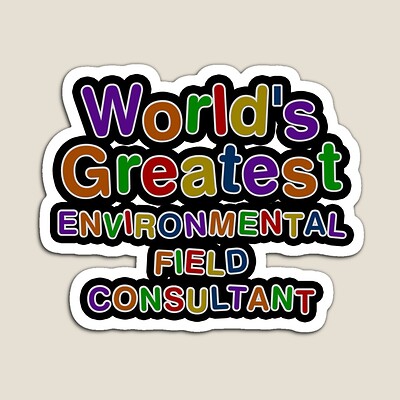 World's Greatest ENVIRONMENTAL FIELD CONSULTANT Sticker