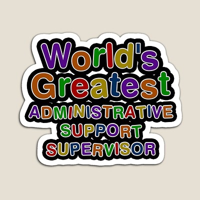 World's Greatest ADMINISTRATIVE SUPPORT SUPERVISOR Sticker